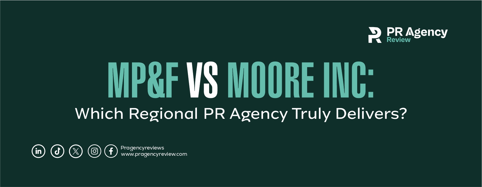MP&F vs Moore Inc: Which Regional PR Agency Truly Delivers?